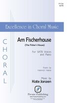 Cover icon of Am Fischerhause (The Fisher's House) sheet music for choir (SATB: soprano, alto, tenor, bass) by Kate Janzen and Heinrich Heine, intermediate skill level