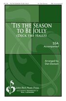Cover icon of 'Tis The Season To Be Jolly (Deck The Halls) sheet music for choir (SSA: soprano, alto) by Dan Davison, intermediate skill level