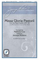 Cover icon of Missa Gloria Pastoril (from the Missa Pastoril, CPM 108) sheet music for choir (SATB: soprano, alto, tenor, bass) by Matheus Cruz and Jennaya Robison, intermediate skill level
