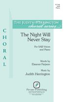 Cover icon of The Night Will Never Stay sheet music for choir (SAB: soprano, alto, bass) by Judith Herrington and Eleanor Farjeon, intermediate skill level