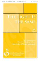 Cover icon of The Light Is The Same sheet music for choir (2-Part) by William V. Malpede, intermediate duet