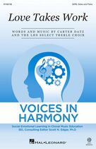 Cover icon of Love Takes Work sheet music for choir (SATB: soprano, alto, tenor, bass) by Carter Datz, intermediate skill level