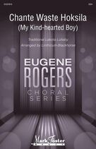 Cover icon of Chante Waste Hoksila (My Kind-Hearted Boy) (arr. Linthicum-Blackhorse) sheet music for choir (SSA: soprano, alto) by Traditional Lakota Lullaby and William Linthicum-Blackhorse, intermediate skill level