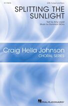 Cover icon of Splitting The Sunlight sheet music for choir (SATB: soprano, alto, tenor, bass) by Dominick DiOrio and Amy Lowell, intermediate skill level