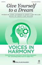 Cover icon of Give Yourself To A Dream sheet music for choir (3-Part Mixed) by Cristi Cary Miller and John Jacobson, intermediate skill level