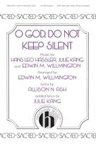 Cover icon of O God, Do Not Keep Silent sheet music for choir (SATB: soprano, alto, tenor, bass) by Edwin M. Willmington, Allison N. Ash, Hans Leo Hassler and Julie Kang, intermediate skill level