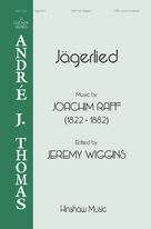 Cover icon of Jagerlied sheet music for choir (TTBB: tenor, bass) by Joachim Raff, E. Schulze and Jeremy Wiggins, intermediate skill level