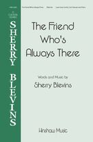 Cover icon of The Friend Who's Always There sheet music for choir (2-Part) by Sherry Blevins, intermediate duet