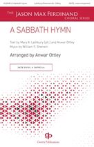 Cover icon of A Sabbath Hymn (arr. Anwar Ottley) sheet music for choir (SATB Divisi) by William Sherwin, Anwar Ottley and Mary Artemesia Lathbury, intermediate skill level