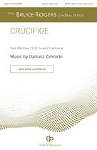 Cover icon of Crucifige sheet music for choir (SATB Divisi) by Dariusz Zimnicki, intermediate skill level