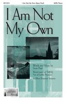 Cover icon of I Am Not My Own sheet music for choir (SATB: soprano, alto, tenor, bass) by Sean Paul, intermediate skill level
