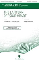 Cover icon of The Lantern Of Your Heart sheet music for choir (SATB: soprano, alto, tenor, bass) by Jocelyn Hagen and Tone Bianca Sparre Dahl, intermediate skill level