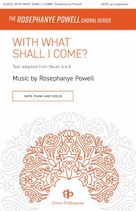 Cover icon of With What Shall I Come? sheet music for choir (SATB: soprano, alto, tenor, bass) by Rosephanye Powell, intermediate skill level