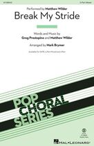 Cover icon of Break My Stride (arr. Mark Brymer) sheet music for choir (3-Part Mixed) by Matthew Wilder, Mark Brymer and Greg Prestopino, intermediate skill level