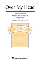 Cover icon of Over My Head (arr. Emily Crocker) sheet music for choir (2-Part)  and Emily Crocker, intermediate duet