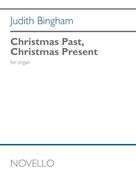 Cover icon of Christmas Past, Christmas Present sheet music for organ by Judith Bingham, classical score, intermediate skill level