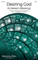 Cover icon of Desiring God (A Seeker's Blessing) sheet music for choir (SATB: soprano, alto, tenor, bass) by Robert Sterling and St. Augustine, intermediate skill level