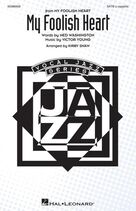 Cover icon of My Foolish Heart (arr. Kirby Shaw) sheet music for choir (SATB: soprano, alto, tenor, bass) by Ned Washington & Victor Young, Kirby Shaw, Demensions, Ned Washington and Victor Young, intermediate skill level