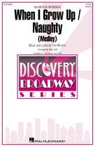 Cover icon of When I Grow Up / Naughty (Medley) (arr. Mac Huff) sheet music for choir (2-Part) by Tim Minchin and Mac Huff, intermediate duet