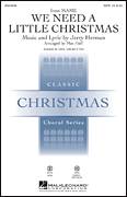 Cover icon of We Need A Little Christmas (from Mame) (arr. Mac Huff) sheet music for choir (SATB: soprano, alto, tenor, bass) by Jerry Herman and Mac Huff, intermediate skill level