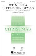 Cover icon of We Need A Little Christmas (from Mame) (arr. Mac Huff) sheet music for choir (SAB: soprano, alto, bass) by Jerry Herman and Mac Huff, intermediate skill level