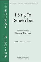 Cover icon of I Sing To Remember sheet music for choir (SSA: soprano, alto) by Sherry Blevins, intermediate skill level