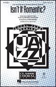 Cover icon of Isn't It Romantic? sheet music for choir (SATB: soprano, alto, tenor, bass) by Richard Rodgers, Lorenz Hart and Steve Zegree, intermediate skill level