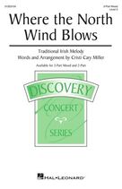 Cover icon of Where The North Wind Blows (arr. Cristi Cary Miller) sheet music for choir (3-Part Mixed)  and Cristi Cary Miller, intermediate skill level