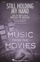 Cover icon of Still Holding My Hand (from Matilda The Musical) (arr. Mark Brymer) sheet music for choir (SATB: soprano, alto, tenor, bass) by Tim Minchin and Mark Brymer, intermediate skill level