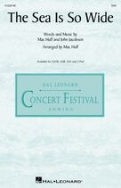 Cover icon of The Sea Is So Wide (arr. Mac Huff) sheet music for choir (SSA: soprano, alto) by Mac Huff and John Jacobson, John Jacobson and Mac Huff, intermediate skill level