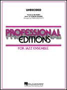Cover icon of Undecided (COMPLETE) sheet music for jazz band by Frank Mantooth, Charles Shavers and Sid Robin, intermediate skill level