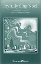 Cover icon of Joyfully Sing Noel sheet music for choir (2-Part) by Tracey Craig McKibben, intermediate duet
