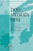 Cover icon of Does Anybody Here sheet music for choir (SATB: soprano, alto, tenor, bass) by Ken Reynolds, intermediate skill level