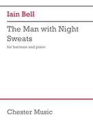Cover icon of The Man With Night Sweats sheet music for voice and piano by Iain Bell, classical score, intermediate skill level