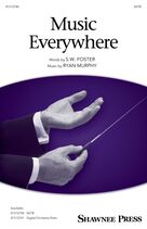 Cover icon of Music Everywhere sheet music for choir (SATB: soprano, alto, tenor, bass) by Ryan Murphy and S.W. Foster, Alt., intermediate skill level