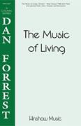 Cover icon of The Music Of Living sheet music for choir (TTBB: tenor, bass) by Dan Forrest, intermediate skill level