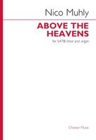Cover icon of Above The Heavens sheet music for choir (SATB: soprano, alto, tenor, bass) by Nico Muhly, classical score, intermediate skill level