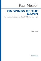 Cover icon of On The Wings Of Dawn sheet music for choir (SATB: soprano, alto, tenor, bass) by Paul Mealor, intermediate skill level