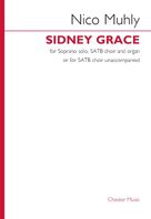 Cover icon of Sidney Grace sheet music for choir (SATB: soprano, alto, tenor, bass) by Nico Muhly, intermediate skill level