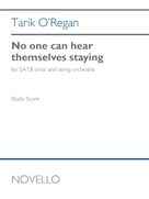 Cover icon of No one can hear themselves staying sheet music for orchestra/band (study score) by Tarik O'Regan, classical score, intermediate skill level