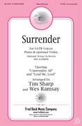Cover icon of Surrender sheet music for choir (SATB: soprano, alto, tenor, bass) by Tim Sharp and Wes Ramsay, Tim Sharp and Wes Ramsay, intermediate skill level