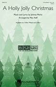 Cover icon of A Holly Jolly Christmas sheet music for choir (3-Part Mixed) by Johnny Marks, Burl Ives and Mac Huff, intermediate skill level