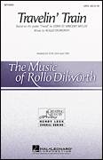 Cover icon of Travelin' Train sheet music for choir (SATB: soprano, alto, tenor, bass) by Rollo Dilworth, intermediate skill level