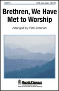 Cover icon of Brethren, We Have Met To Worship sheet music for choir (SATB: soprano, alto, tenor, bass) by Patti Drennan and George Atkins, intermediate skill level