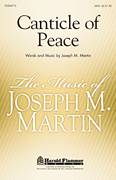 Cover icon of Canticle Of Peace sheet music for choir (SATB: soprano, alto, tenor, bass) by Joseph M. Martin, intermediate skill level