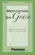Cover icon of Meditation On Grace sheet music for choir (SATB: soprano, alto, tenor, bass) by Lee Dengler, intermediate skill level