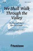 Cover icon of We Shall Walk Through The Valley In Peace sheet music for choir (SATB: soprano, alto, tenor, bass) by Lee Dengler and Pamela Martin, intermediate skill level