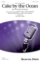 Cover icon of Cake By The Ocean (As an English Madrigal) (arr. Nathan Howe) sheet music for choir (SATB: soprano, alto, tenor, bass) by DNCE, Nathan Howe, Joseph Jonas, Justin Tranter, Mattias Larsson and Robin Fredriksson, intermediate skill level