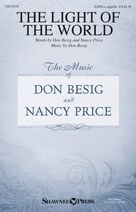 Cover icon of The Light Of The World sheet music for choir (SATB: soprano, alto, tenor, bass) by Don Besig and Nancy Price, intermediate skill level