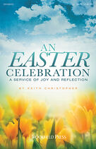 Cover icon of An Easter Celebration (COMPLETE) sheet music for orchestra/band by Keith Christopher, Frances R. Havergal and Henry A. Cesar Malan, intermediate skill level